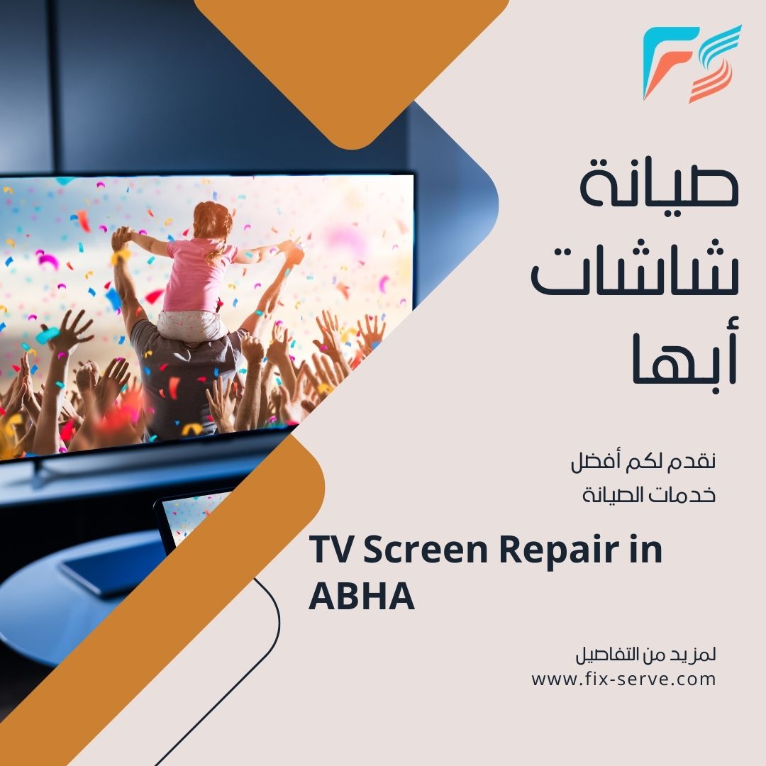 TV Screen Maintenance Company in Abha